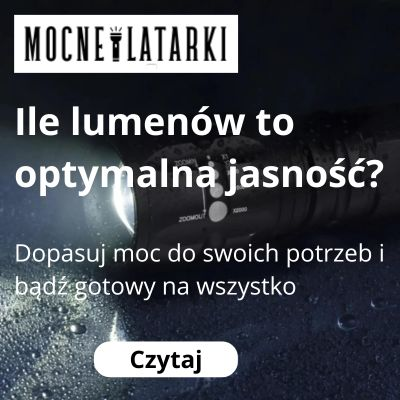 Ile lumenów powinna mieć dobra latarka?